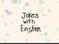jokes with einstein 1